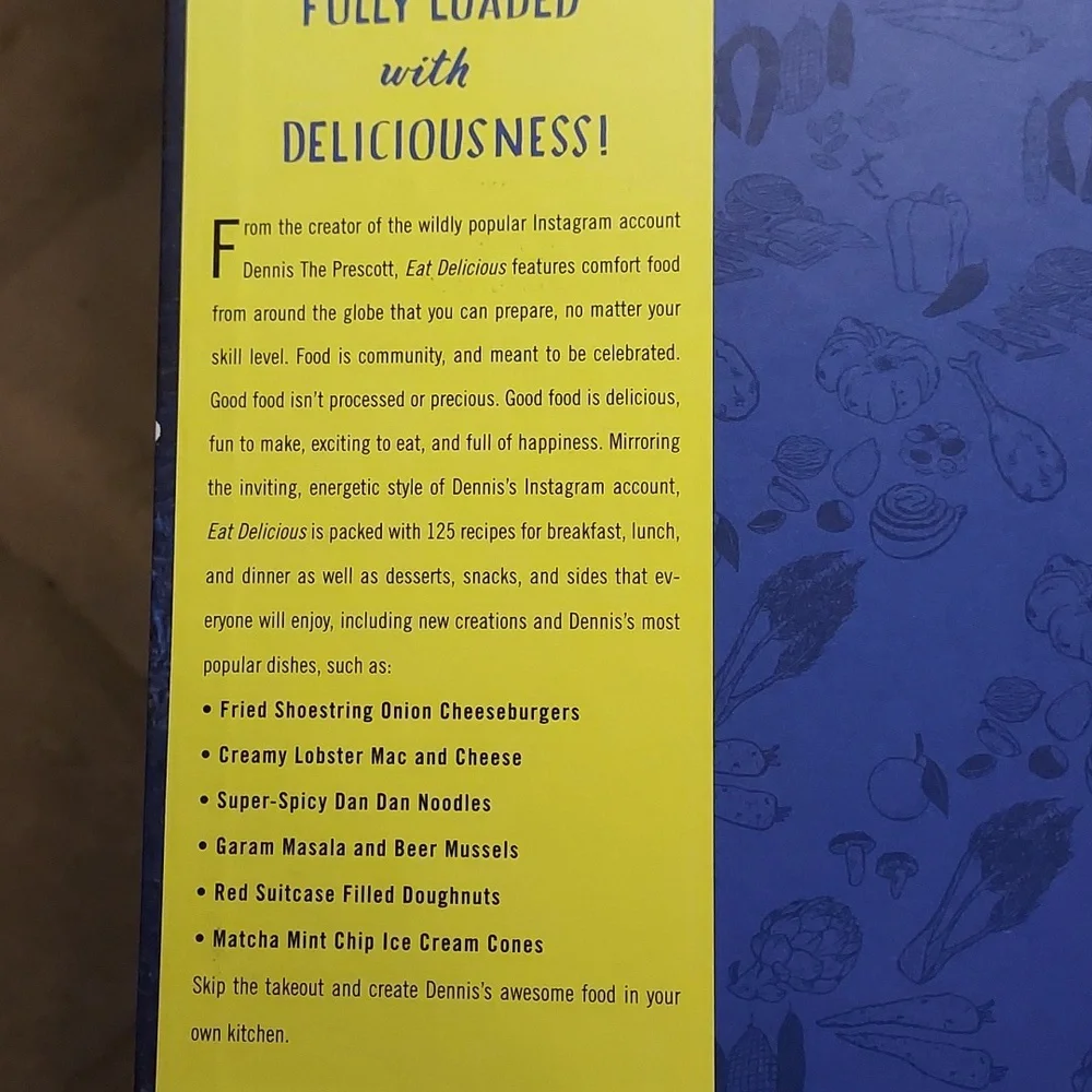 Cookbook Eat Delicious 125 recipes your daily dose of Awesome Dennis Prescott
